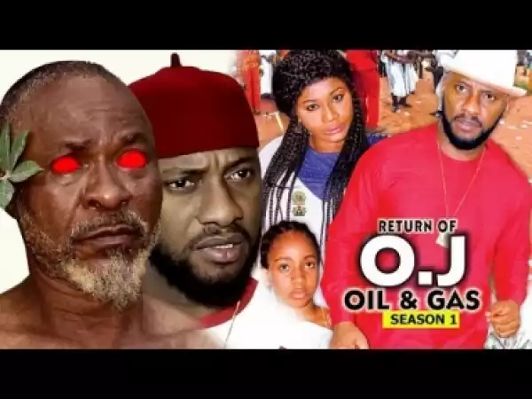 Video: Return Of OJ Oil and Gas [Season 1] - Latest Nigerian Nollywoood Movies 2018